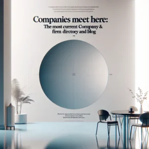 Şirketlerin Buluştuğu Adres: En Güncel Şirket Firma Rehberi ve Blog